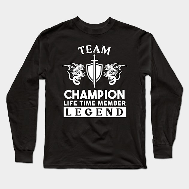 Champion Name T Shirt - Champion Life Time Member Legend Gift Item Tee Long Sleeve T-Shirt by unendurableslemp118